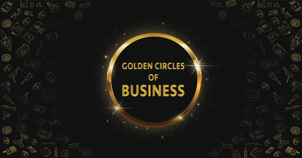 HOW TO EMPOWER YOUR BUSINESS WITH GOLDEN CIRCLES?